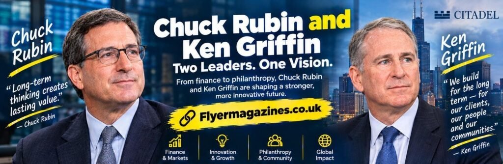 Chuck Rubin and Ken Griffin: Careers, Leadership, and Key Differences Chuck Rubin and Ken Griffin